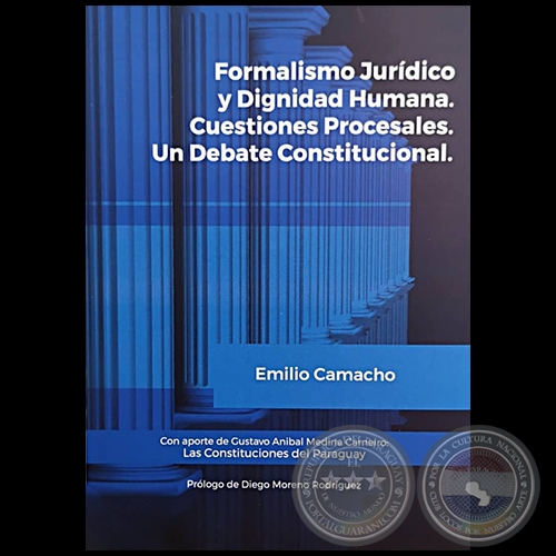 FORMALISMO JURÍDICO Y DIGNIDAD HUMANA - Autor: EMILIO CAMACHO - Año 2020